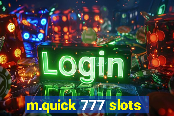 m.quick 777 slots